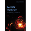 Bangkok Is Ringing: Sound, Protest, and Constraint - Paperback