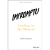 Impromptu: Leading in the Moment - Hardcover
