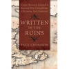 Written in the Ruins: Cape Breton Island's Second Pre-Columbian Chinese Settlement - Paperback