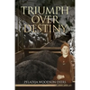 Triumph Over Destiny - Paperback