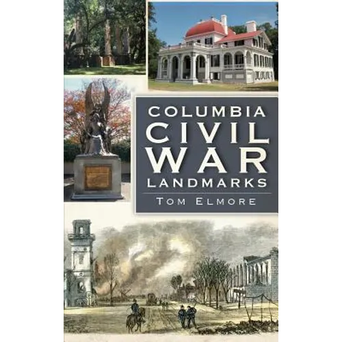 Columbia Civil War Landmarks - Hardcover