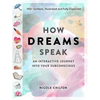 How Dreams Speak: An Interactive Journey Into Your Subconscious (150+ Symbols, Illustrated and Fully Explained) - Paperback