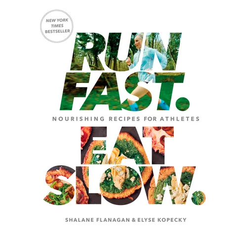Run Fast. Eat Slow.: Nourishing Recipes for Athletes: A Cookbook - Hardcover