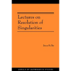 Lectures on Resolution of Singularities (Am-166) - Paperback