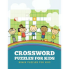Crossword Puzzles for Kids: Brain Puzzles for Kids - Paperback