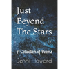 Just Beyond The Stars: A Collection of Poems - Paperback