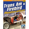 Trans Am & Firebird Restoration: 1970-1/2 - 1981 - Paperback