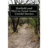 Hatfield and McCoy Feud: Some Untold Stories - Paperback