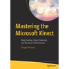 Mastering the Microsoft Kinect: Body Tracking, Object Detection, and the Azure Cloud Services - Paperback