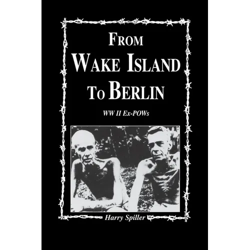 From Wake Island to Berlin - Paperback