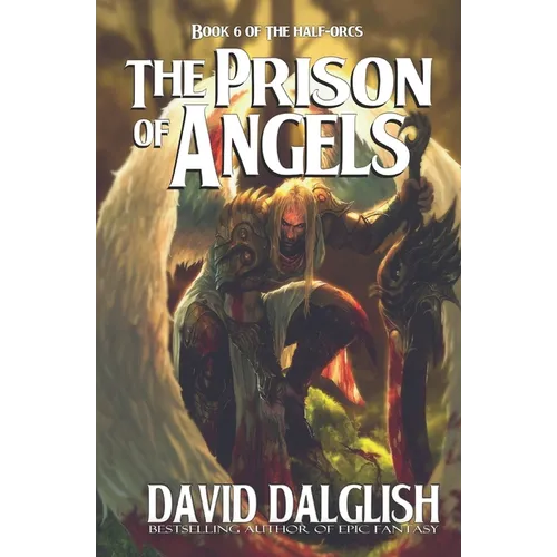 The Prison of Angels: The Half-Orcs, Book 6 - Paperback