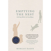 Emptying the Nest: Getting Better at Goodbyes - Hardcover