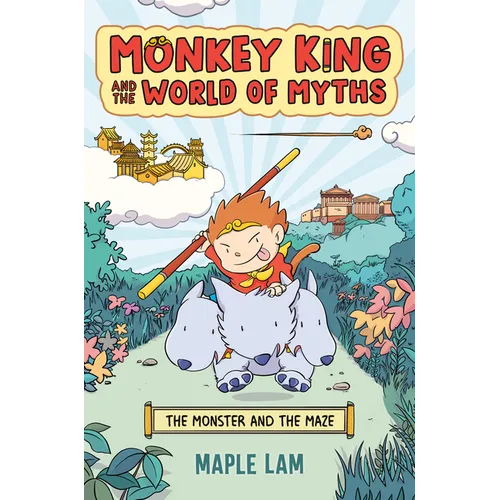 Monkey King and the World of Myths: The Monster and the Maze: A Graphic Novel - Paperback