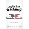 A Haitian Wedding - Hardcover