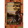 Origins of the Modern Mind: Three Stages in the Evolution of Culture and Cognition - Paperback