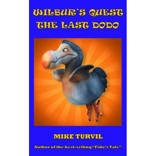 Wilbur's Quest: The Last Dodo - Paperback