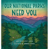 Our National Parks Need You - Hardcover