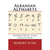 Albanian Alphabets: Borrowed and Invented - Paperback