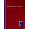 The History of the Church of the United Brethren in Christ: Vol. I - Paperback