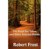 The Road Not Taken and Other Selected Poems - Paperback
