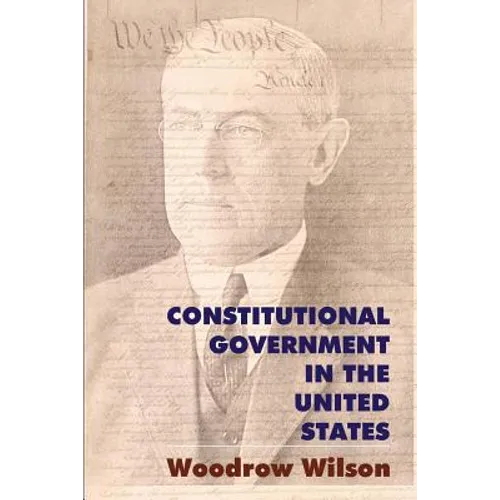 Constitutional Government in the United States - Paperback