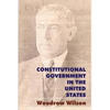 Constitutional Government in the United States - Paperback