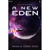 A New Eden: A Sci-Fi Thriller Space Adventure - Paperback