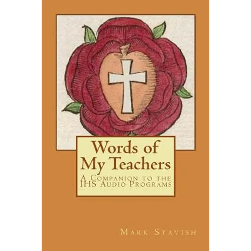 Words of My Teachers - A Companion to the IHS Audio Programs - Paperback