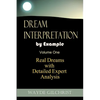 Dream Interpretation by Example: Real Dreams with Detailed Expert Analysis - Paperback
