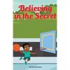 Believing in the secret - Hardcover