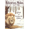 Following Aslan: Devotions for Children - Paperback
