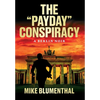 The "Payday" Conspiracy: A Berlin Noir - Hardcover