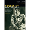 Toussaint Louverture: The Story of the Only Successful Slave Revolt in History; A Play in Three Acts - Paperback