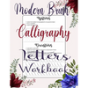Modern Brush Calligraphy Letters Workbook: A Guide to Hand Lettering & Modern Calligraphy Workbook with Tips, Techniques, Practice Pages, Brush Letter - Paperback