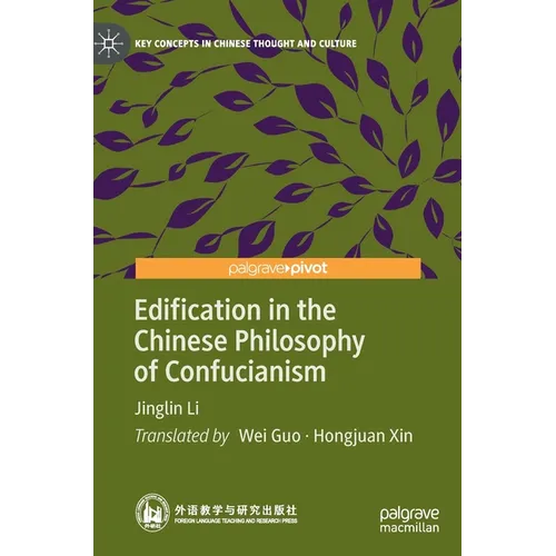 Edification in the Chinese Philosophy of Confucianism - Hardcover