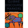 Ojibwe Discourse Markers - Paperback