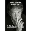 I Played the White Guy - Paperback