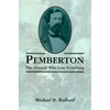 Pemberton: The General Who Lost Vicksburg - Paperback