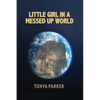 Little Girl in a Messed Up World - Paperback