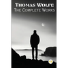Thomas Wolfe: The Complete Works - Paperback