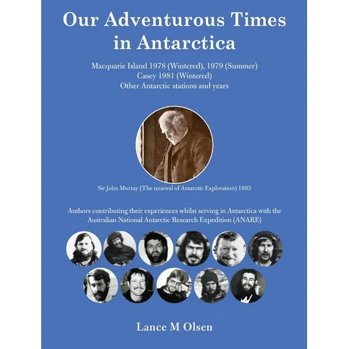 Our Adventurous Times in Antarctica - Hardcover