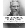 The Devachanic Plane (1896). By: Charles Webster Leadbeater: (Original Classics) - Paperback