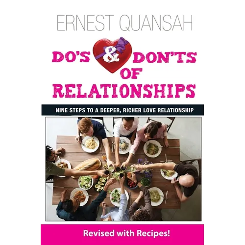Do's & Don'ts of Relationships: Nine Steps to a Deeper, Richer Love Relationship - Paperback