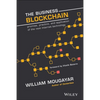 The Business Blockchain: Promise, Practice, and Application of the Next Internet Technology - Hardcover