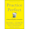 Practice Perfect: 42 Rules for Getting Better at Getting Better - Hardcover