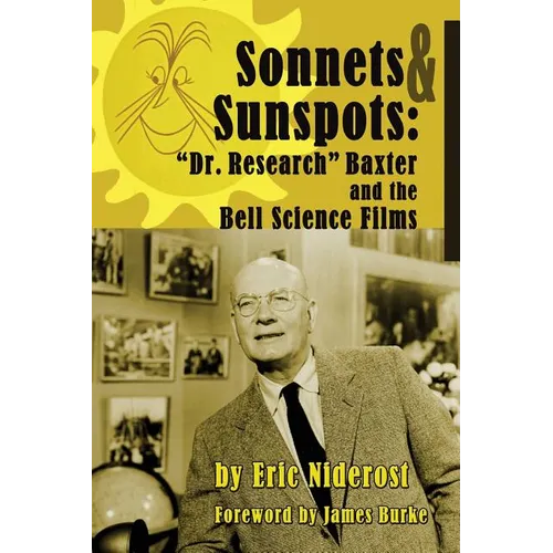 Sonnets to Sunspots: Dr. Research Baxter and the Bell Science Films - Paperback