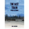 The Last Train from Estonia - Paperback
