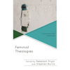 Feminist Theologies: Interstices and Fractures - Hardcover