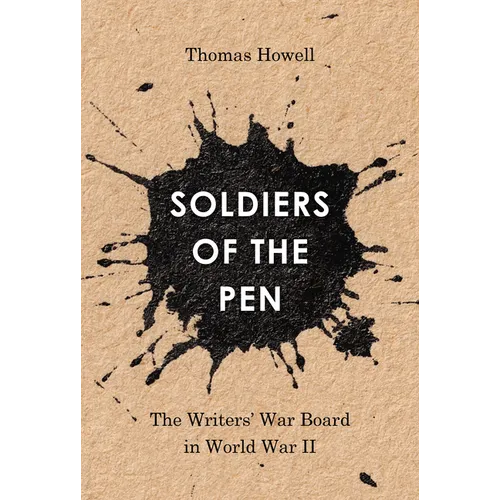 Soldiers of the Pen: The Writers' War Board in World War II - Paperback