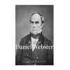 The Life of Daniel Webster - Paperback